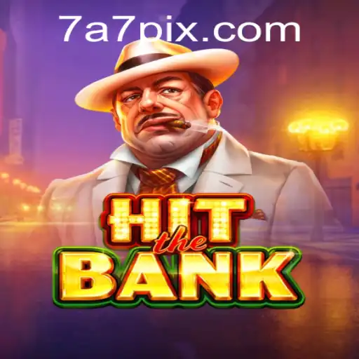 Discover the Thrilling World of HitTheBank and Master the Art of 7A7